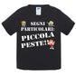 Segni Particolari Piccola Peste - T-shirt per Bambino/a Mod. Baby & Kid Da 0 a 8 anni - STREET STYLE