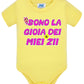 Sono La Gioia Dei Miei ZII Body da bambino/a a maniche corte 100% cotone JHK - STREET STYLE