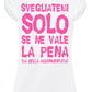 STREET STYLE T-shirt Donna 'Svegliatemi' 100% Cotone - STREET STYLE